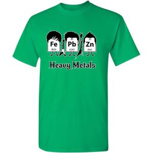 imageHeavy Metals Chemistry Humor Science Rock and Roll Music Sarcasm Funny T ShirtIrish
