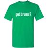 imageGot Drums Music Band Party Musical Drummer Funny T ShirtIrish