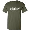 imageGot Guitar Adult Humor Music Band Graphic Novelty Sarcastic Funny T ShirtMilitary