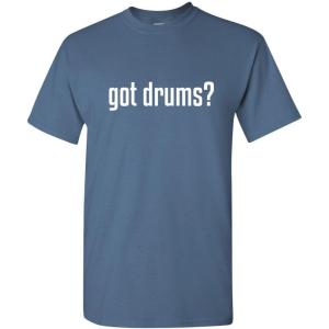 imageGot Drums Music Band Party Musical Drummer Funny T ShirtDusk