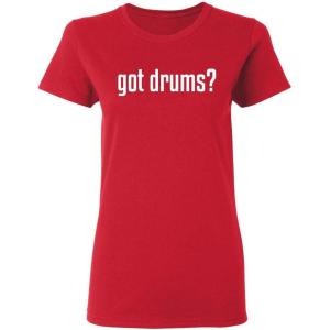 imageGot Drums Womens Music Band Party Musical Drummer Funny T ShirtRed