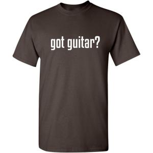 imageGot Guitar Adult Humor Music Band Graphic Novelty Sarcastic Funny T ShirtBrown