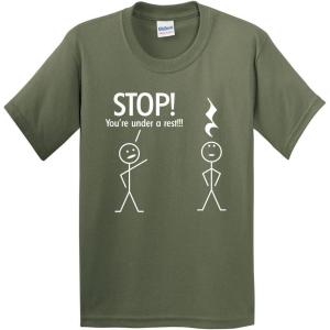 imageStop Youre Under A Rest Police Music Humor Graphic Novelty Funny T ShirtMilitary
