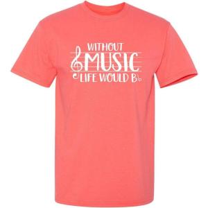 imageWithout Music Life Would B Flat Band Graphic Novelty Sarcastic Funny T ShirtCoral