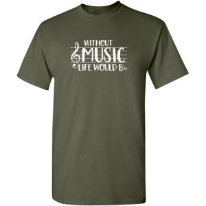 imageWithout Music Life Would B Flat Band Graphic Novelty Sarcastic Funny T ShirtMilitary
