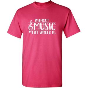imageWithout Music Life Would B Flat Band Graphic Novelty Sarcastic Funny T ShirtPink