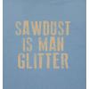 imageSawdust is Man Glitter Sarcastic Graphic Funny T ShirtRed