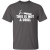 imageThis is Not A Drill Graphic Novelty Sarcastic Funny T ShirtCharcoal