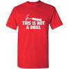 imageThis is Not A Drill Graphic Novelty Sarcastic Funny T ShirtRed