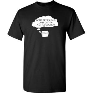 imageDont Be Jealous Im Cooler Graphic Novelty Sarcastic Funny T ShirtBlack
