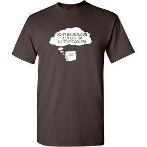 imageDont Be Jealous Im Cooler Graphic Novelty Sarcastic Funny T ShirtBrown