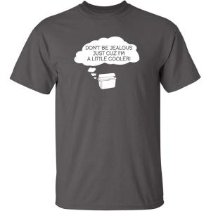 imageDont Be Jealous Im Cooler Graphic Novelty Sarcastic Funny T ShirtCharcoal
