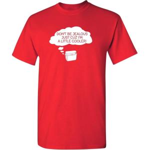 imageDont Be Jealous Im Cooler Graphic Novelty Sarcastic Funny T ShirtRed