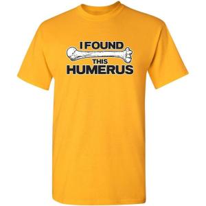 imageI Found This Humerus Humor Sarcasm Funny T ShirtGold
