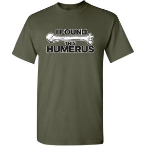 imageI Found This Humerus Humor Sarcasm Funny T ShirtMilitary