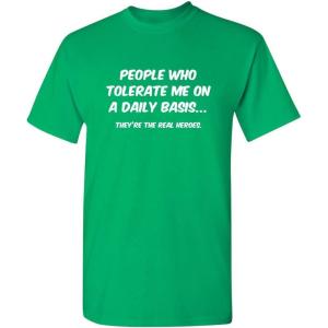imagePeople Who Tolerate Me On A Daily Basis Sarcastic Funny T ShirtIrish