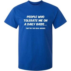 imagePeople Who Tolerate Me On A Daily Basis Sarcastic Funny T ShirtRoyal