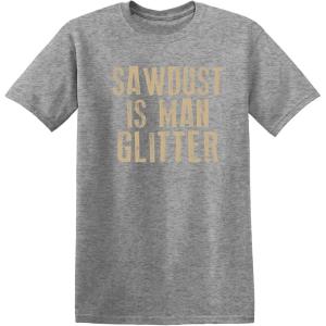 imageSawdust is Man Glitter Sarcastic Graphic Funny T ShirtHeather Grey