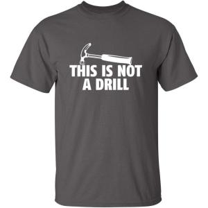 imageThis is Not A Drill Graphic Novelty Sarcastic Funny T ShirtCharcoal