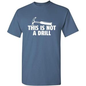 imageThis is Not A Drill Graphic Novelty Sarcastic Funny T ShirtDusk