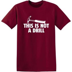 imageThis is Not A Drill Graphic Novelty Sarcastic Funny T ShirtGarnet