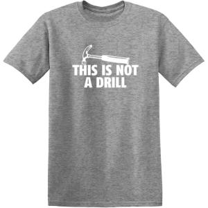 imageThis is Not A Drill Graphic Novelty Sarcastic Funny T ShirtHeather Grey