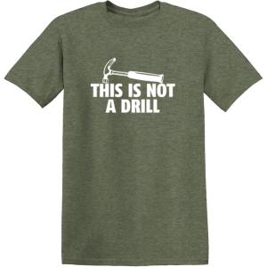 imageThis is Not A Drill Graphic Novelty Sarcastic Funny T ShirtHeather Military