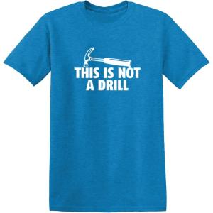 imageThis is Not A Drill Graphic Novelty Sarcastic Funny T ShirtHeather Sapphire