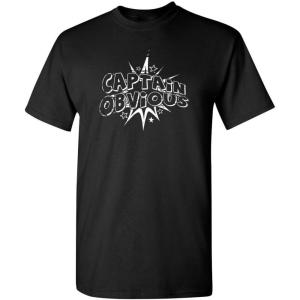imageCaptain Obvious Mens Adult Humor Graphic Novelty Sarcastic Funny T ShirtBlack