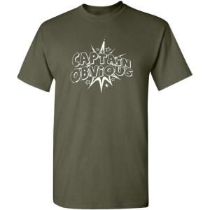 imageCaptain Obvious Mens Adult Humor Graphic Novelty Sarcastic Funny T ShirtMilitary