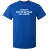 imageI Thought Growing Older Would Birthday Graphic Novelty Sarcastic Funny T ShirtRoyal