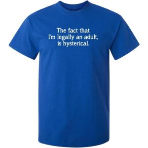 imageThe Fact That Im Legally an Adult Birthday Gift Idea Humor Sarcasm Funny T ShirtRoyal