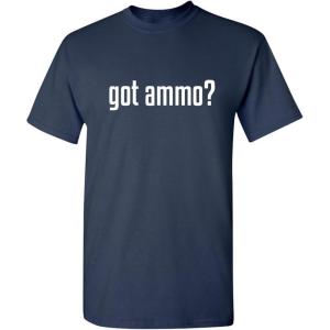 imageGot Ammo Adult Humor Guns Bullets Graphic Novelty Sarcastic Funny T ShirtNavy