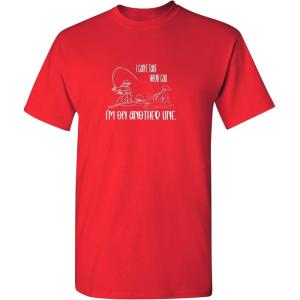 imageI Cant Take Your Call Im On Another Line Fishing Mens Hunting Funny T ShirtRed