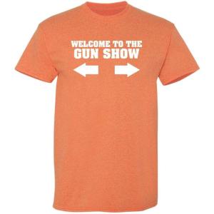 imageWelcome to The Gun Show Adult Humor Graphic Novelty Sarcastic Funny T ShirtSunset