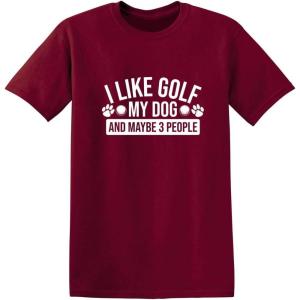 imageI Like Golf My Dog Maybe Three People Graphic Novelty Sarcastic Funny T ShirtGarnet
