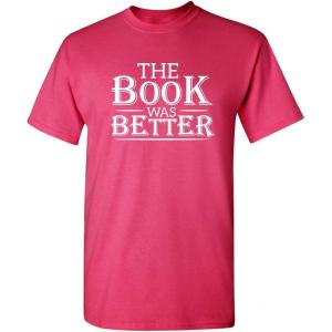 imageThe Book was Better Graphic Reading Book Worm Novelty Sarcastic Funny T ShirtPink