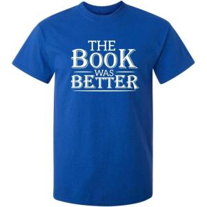 imageThe Book was Better Graphic Reading Book Worm Novelty Sarcastic Funny T ShirtRoyal