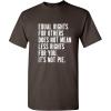 imageIts Not Pie Equal Rights Adult Graphic Novelty Sarcastic Funny T ShirtBrown