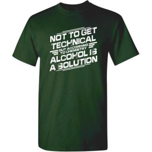 imageChemistry Alcohol is A Solution Humor Graphic Novelty Sarcastic Funny T ShirtForest