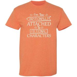 imageIm Too Attached to Characters Graphic Novelty Sarcastic Funny T ShirtSunset