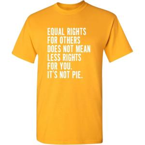 imageIts Not Pie Equal Rights Adult Graphic Novelty Sarcastic Funny T ShirtGold