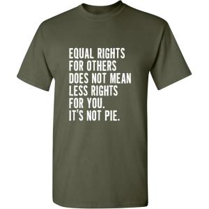 imageIts Not Pie Equal Rights Adult Graphic Novelty Sarcastic Funny T ShirtMilitary