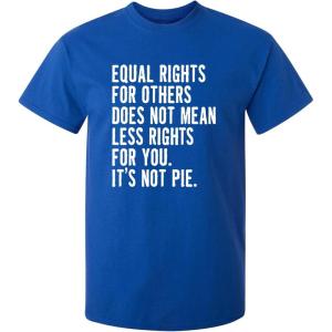 imageIts Not Pie Equal Rights Adult Graphic Novelty Sarcastic Funny T ShirtRoyal
