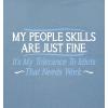 imageMy People Skills are Fine Humor Graphic Sarcasm Funny T ShirtCharcoal