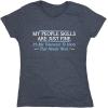 imageMy People Skills are Fine Humor Graphic Sarcasm Funny T ShirtHeather Navy