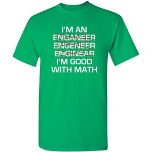 imageEngineer Im Good with Math Graphic Novelty Sarcastic Funny T Shirt for TeachersIrish