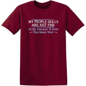 imageMy People Skills are Fine Humor Graphic Sarcasm Funny T ShirtGarnet