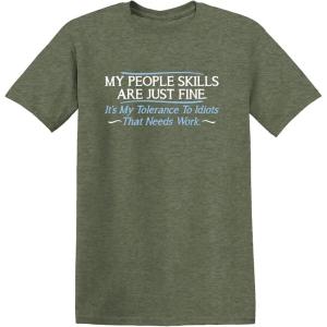 imageMy People Skills are Fine Humor Graphic Sarcasm Funny T ShirtHeather Military
