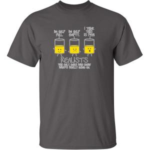 imageRealists The Only Ones That Know What is Going On Mens Joke Funny T ShirtCharcoal